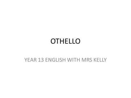 YEAR 13 ENGLISH WITH MRS KELLY