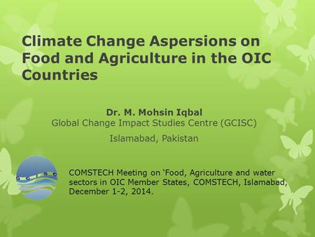 Climate Change Aspersions on Food and Agriculture in the OIC Countries