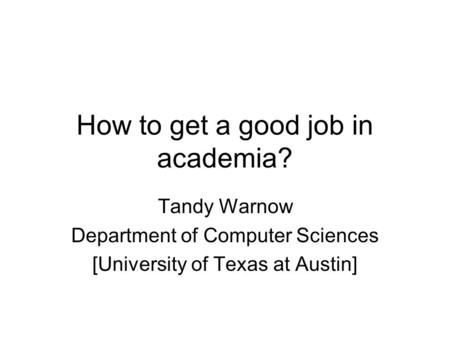 How to get a good job in academia?