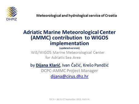 Meteorological and hydrological service of Croatia Adriatic Marine Meteorological Center (AMMC) contribution to WIGOS implementation (updated version)