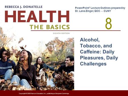 Alcohol, Tobacco, and Caffeine: Daily Pleasures, Daily Challenges