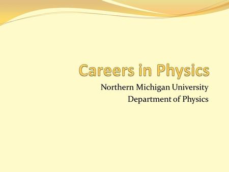 Northern Michigan University Department of Physics.