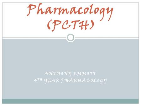 Anthony emmott 4th Year PHarmacology