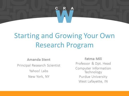 Starting and Growing Your Own Research Program Fatma Mili Professor & Dpt. Head Computer Information Technology Purdue University West Lafayette, IN Amanda.