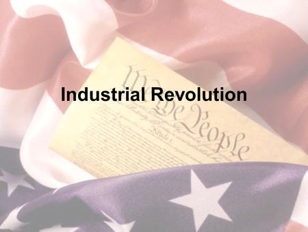 Industrial Revolution. What you need to know Eli Whitney – 2 major inventions How Industrial Revolution changed life NE shift to manufacturing How cotton.