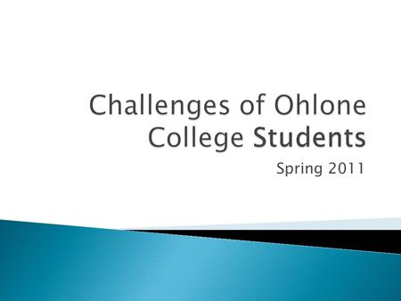 Spring 2011. What is happening with higher education in California?