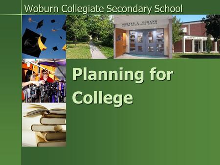Woburn Collegiate Secondary School Planning for College.