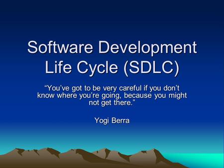 Software Development Life Cycle (SDLC)