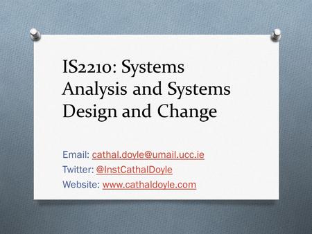 IS2210: Systems Analysis and Systems Design and Change
