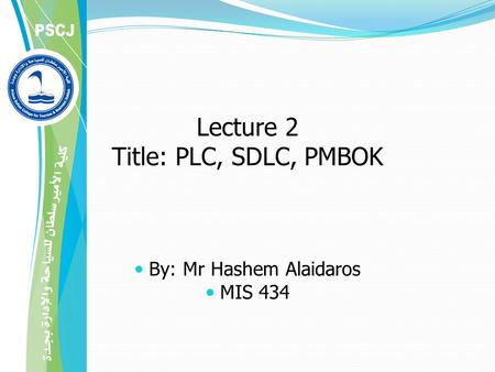 Lecture 2 Title: PLC, SDLC, PMBOK