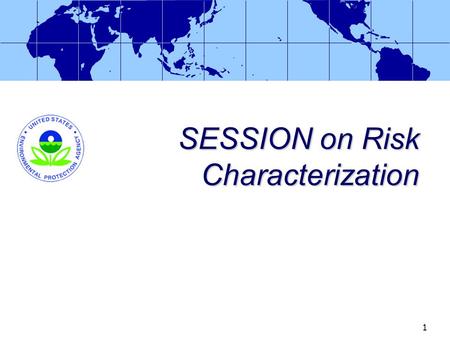 1 SESSION on Risk Characterization. Session 5-2 Risk Characterization David Miller Chemist (USPHS) Health Effects Division Office of Pesticide Programs.