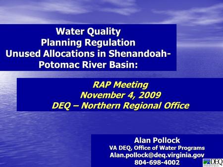 Alan Pollock VA DEQ, Office of Water Programs Water Quality Planning Regulation Unused Allocations in Shenandoah-