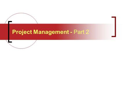 Project Management - Part 2