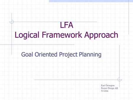 LFA Logical Framework Approach