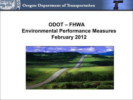 ODOT – FHWA Environmental Performance Measures February 2012.