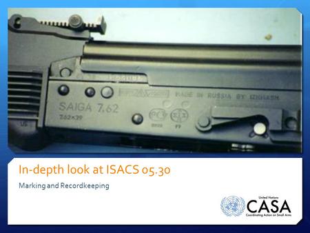 In-depth look at ISACS 05.30 Marking and Recordkeeping.