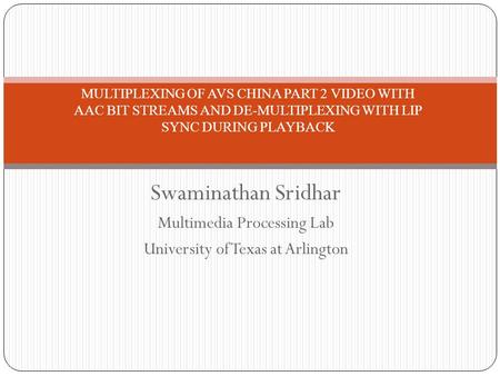 Swaminathan Sridhar Multimedia Processing Lab