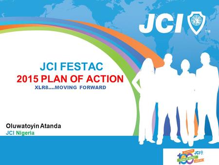 JCI FESTAC 2015 PLAN OF ACTION XLR8….MOVING FORWARD