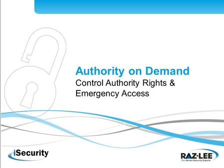 Authority on Demand Control Authority Rights & Emergency Access.