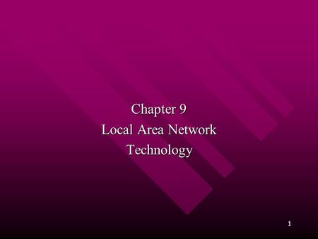 Chapter 9 Local Area Network Technology