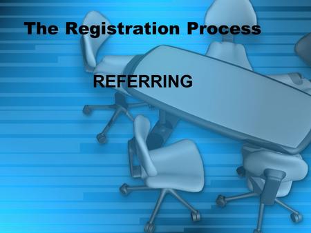 The Registration Process REFERRING. Students are referred to Cyber School a number of different ways including: School Based Administration School Based.