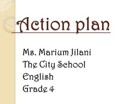 Ms. Marium Jilani The City School English Grade 4