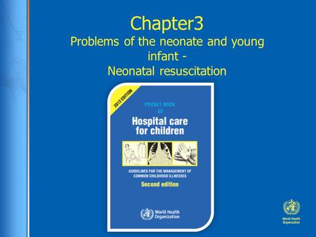 Chapter3 Problems of the neonate and young infant - Neonatal resuscitation.