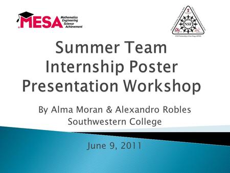 By Alma Moran & Alexandro Robles Southwestern College June 9, 2011.