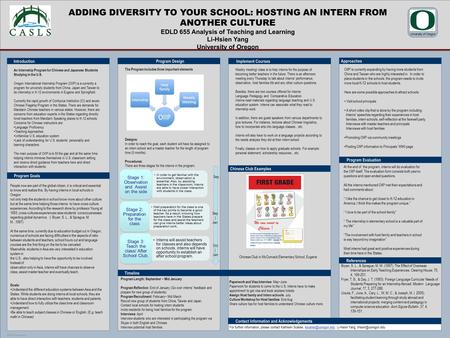 POSTER TEMPLATE BY: www.PosterPresentations.com ADDING DIVERSITY TO YOUR SCHOOL: HOSTING AN INTERN FROM ANOTHER CULTURE EDLD 655 Analysis of Teaching and.