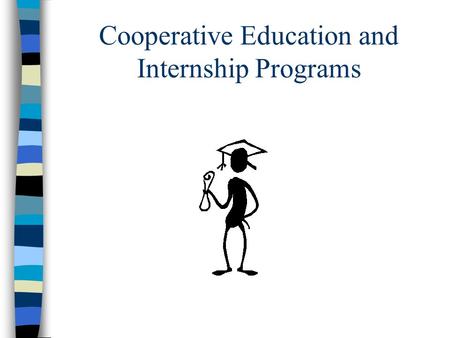 Cooperative Education and Internship Programs. Center For Career Management Center For Career Management provides specific information on careers, effective.