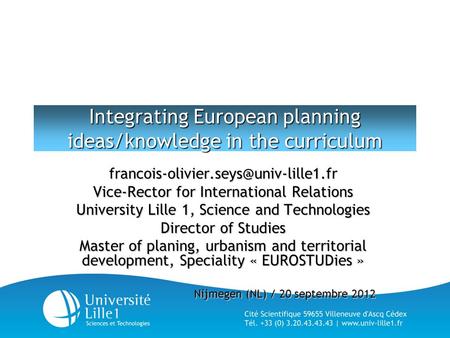 Integrating European planning ideas/knowledge in the curriculum Vice-Rector for International Relations University.