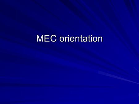 MEC orientation. Welcome! MEC Executive Committee –Dr. Thomas Trappenberg (CS  –Dr. Sunny March (Bus