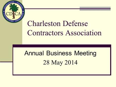 Charleston Defense Contractors Association Annual Business Meeting 28 May 2014.