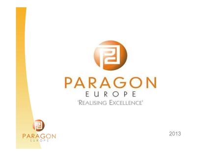 2013. InternshipswithParagon Paragon Europe continuously strives to find the best placements for students to obtain the most appropriate hands-on experience.