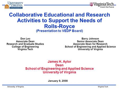 University of VirginiaVirginia Tech Collaborative Educational and Research Activities to Support the Needs of Rolls-Royce (Presentation to VEDP Board)