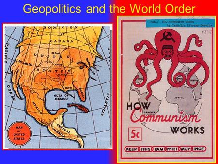 Geopolitics and the World Order. Geopolitics The ability of a state (or nation) to control territory and affect the foreign policy of states, nations,