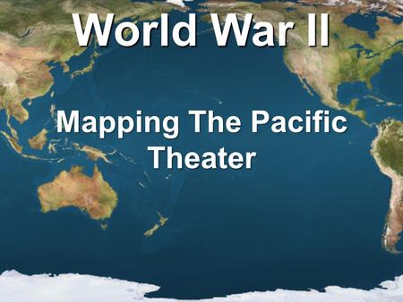 Mapping The Pacific Theater