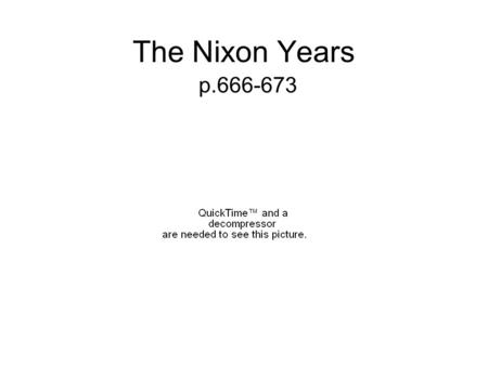 The Nixon Years p.666-673. Nixon staged a political comeback, being elected president after his loss to Kennedy in 1960, and his failed bid for governor.