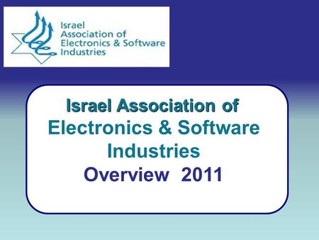 Israel Association of Electronics & Software Industries Overview 2011.