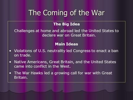 The Coming of the War The Big Idea