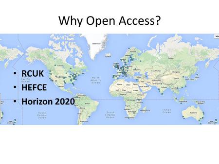 Why Open Access? RCUK HEFCE Horizon 2020. Introduction This slide pack covers the main points of the four UK HE funding bodies’ policy for open access.