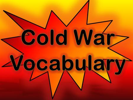 Cold War Vocabulary.