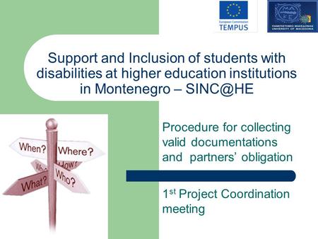 Support and Inclusion of students with disabilities at higher education institutions in Montenegro – Procedure for collecting valid documentations.