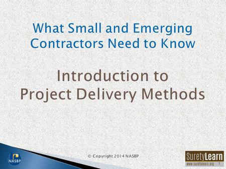 1. A project delivery method describes the process of how a project will be designed and constructed. A project delivery method can be characterized in.