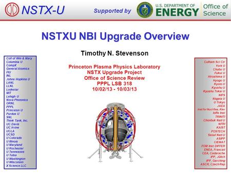 NSTXU NBI Upgrade Overview Timothy N. Stevenson Princeton Plasma Physics Laboratory NSTX Upgrade Project Office of Science Review PPPL LSB 318 10/02/13.