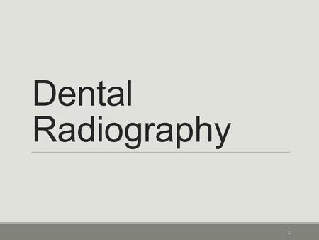Dental Radiography.