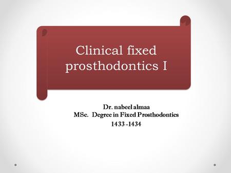 Dr. nabeel almaa MSc. Degree in Fixed Prosthodontics