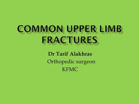 Common upper limb fractures