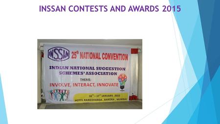 INSSAN CONTESTS AND AWARDS 2015