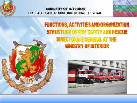 MINISTRY OF INTERIOR FIRE SAFETY AND RESCUE DIRECTORATE GENERAL.